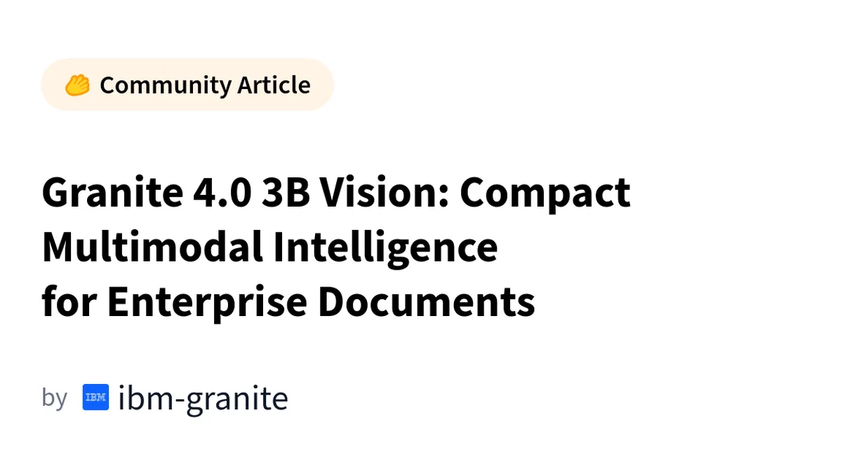 Granite 4.0 3B Vision: Compact Multimodal Intelligence for Enterprise Documents