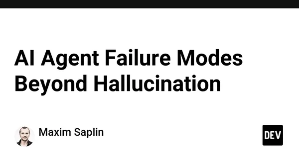 AI Agent Failure Modes Beyond Hallucination