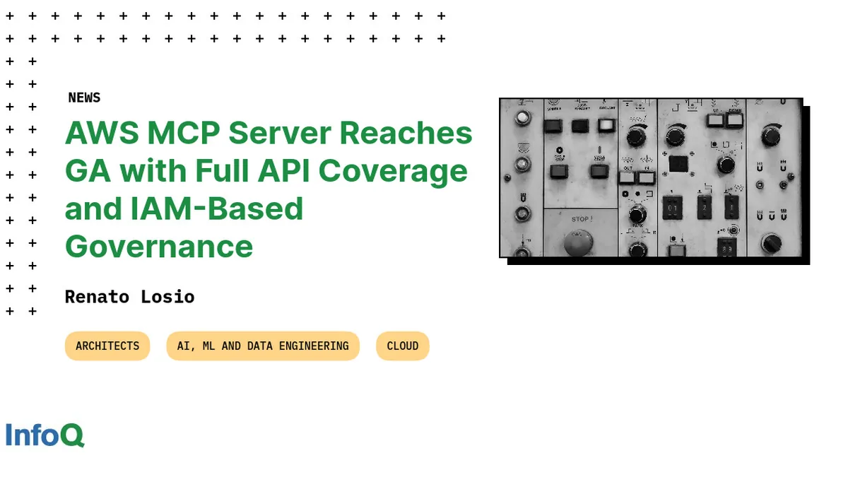 AWS MCP Server Reaches GA with Full API Coverage and IAM-Based Governance
