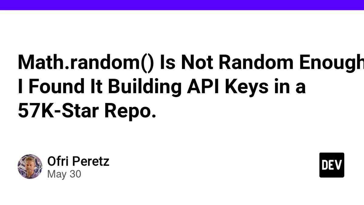Math.random() Is Not Random Enough. I Found It Building API Keys in a 44K-Star Repo.