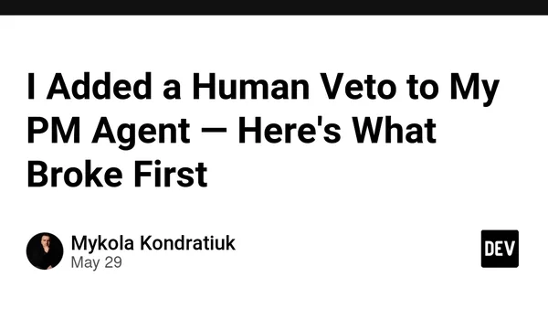 I Added a Human Veto to My PM Agent — Here's What Broke First