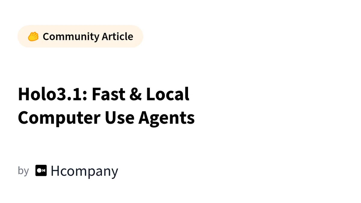 Holo3.1: Fast & Local Computer Use Agents