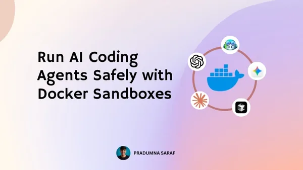 Run AI Coding Agents Safely with Docker Sandboxes