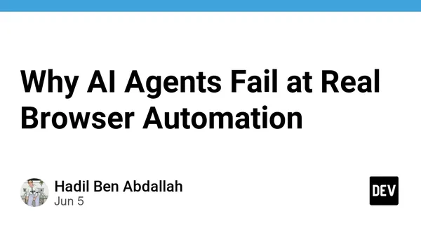 Why AI Agents Fail at Real Browser Automation
