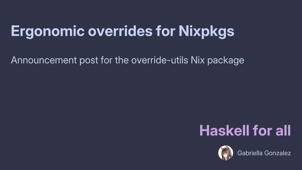 Ergonomic overrides for Nixpkgs