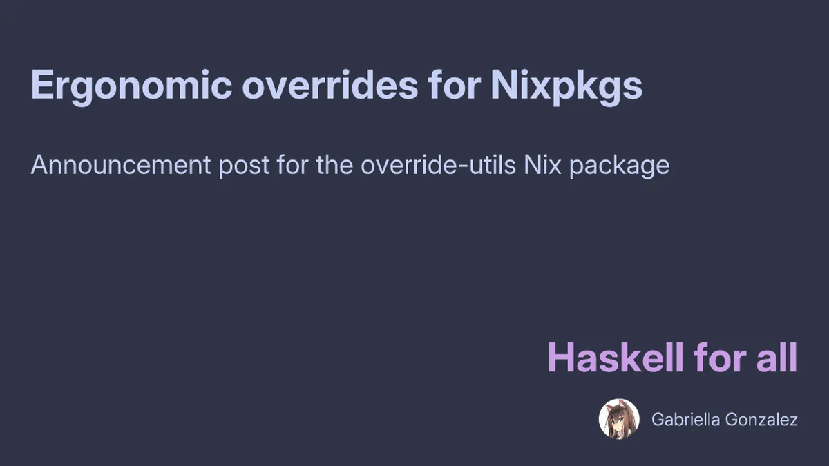 Ergonomic overrides for Nixpkgs