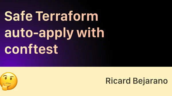 Safe Terraform auto-apply with conftest