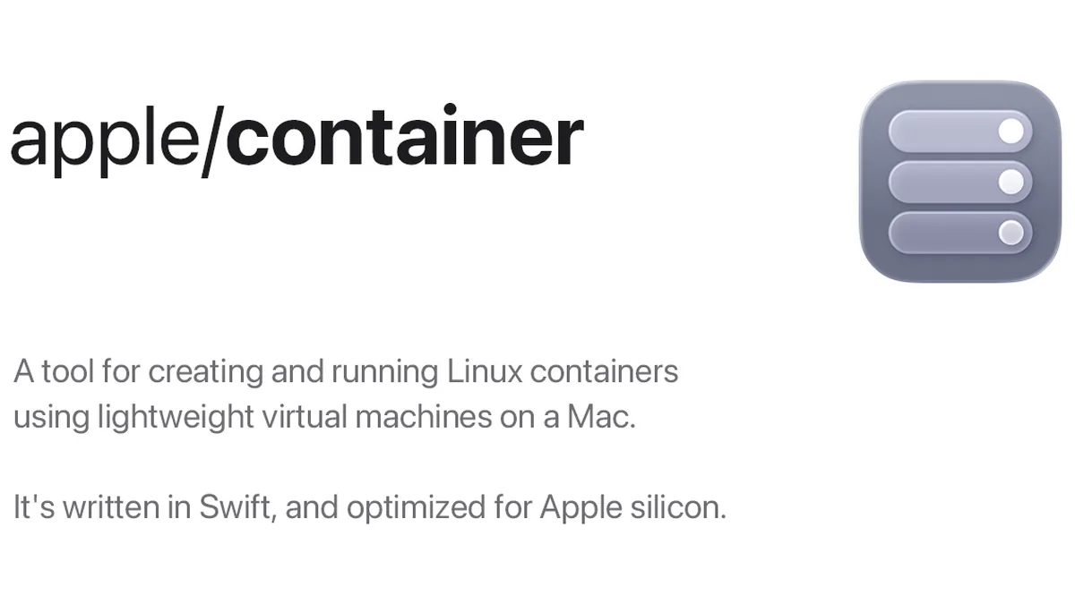 A tool for creating and running Linux containers using lightweight virtual machines on a Mac. It is written in Swift, and optimized for Apple silicon.  - apple/container