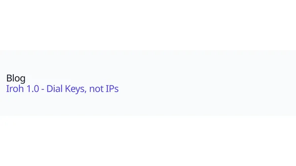 Iroh 1.0 - Dial Keys, not IPs
