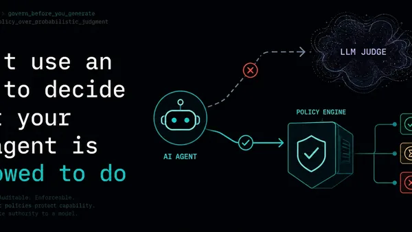 Don't use an LLM to decide what your AI agent is allowed to do