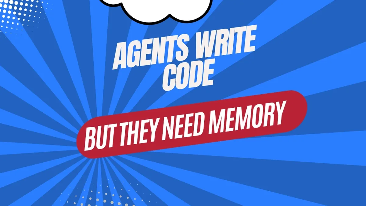 Agents write code, but they don't remember