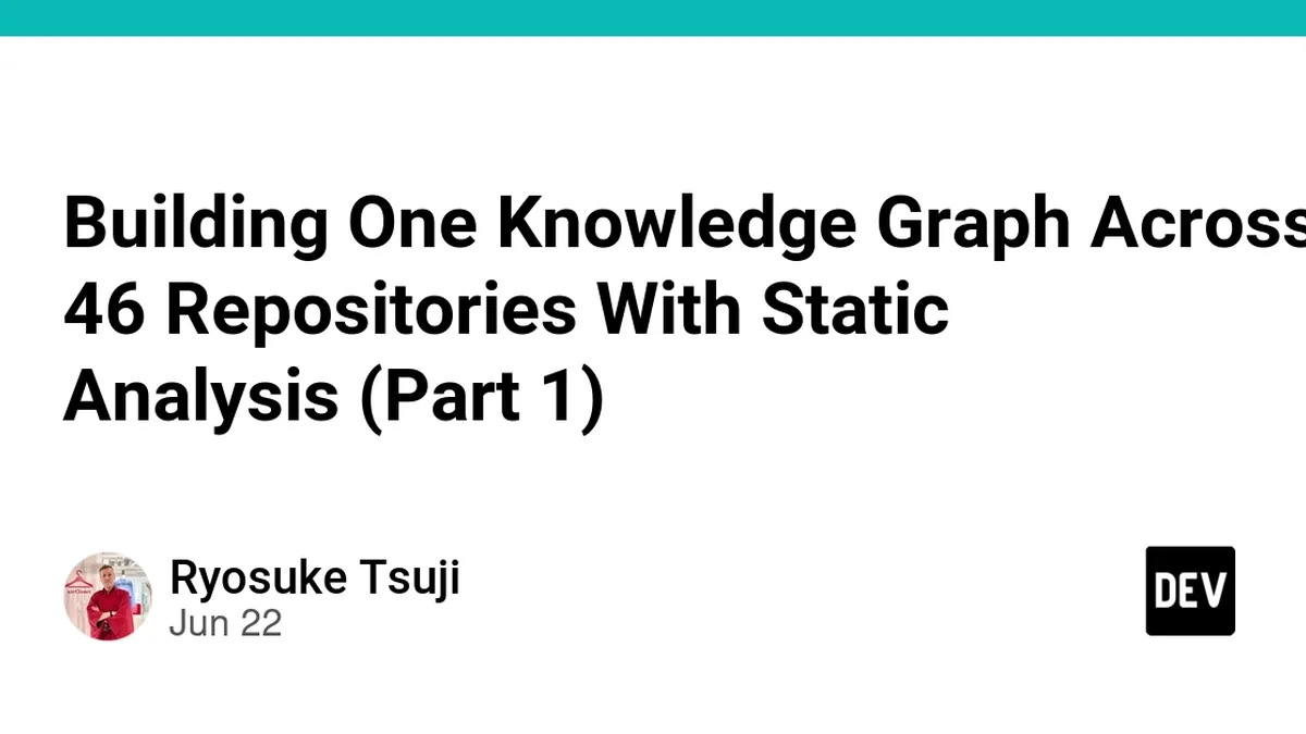 Building One Knowledge Graph Across 46 Repositories With Static Analysis (Part 1)