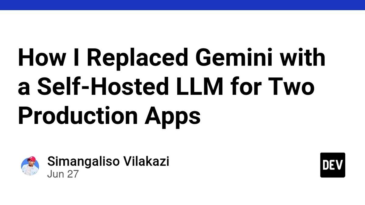 How I Replaced Gemini with a Self-Hosted LLM for Two Production Apps