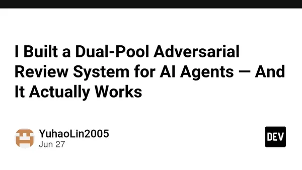 I Built a Dual-Pool Adversarial Review System for AI Agents — And It Actually Works