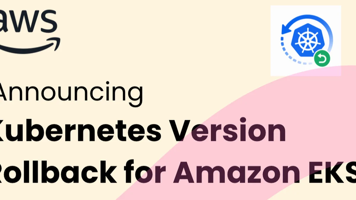 Upgrade Amazon EKS clusters with confidence using Kubernetes version rollbacks