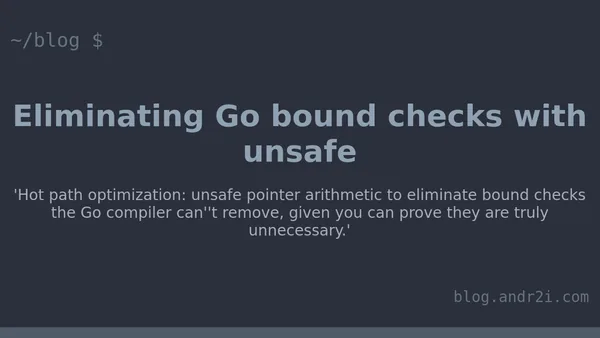 Eliminating Go bound checks with unsafe