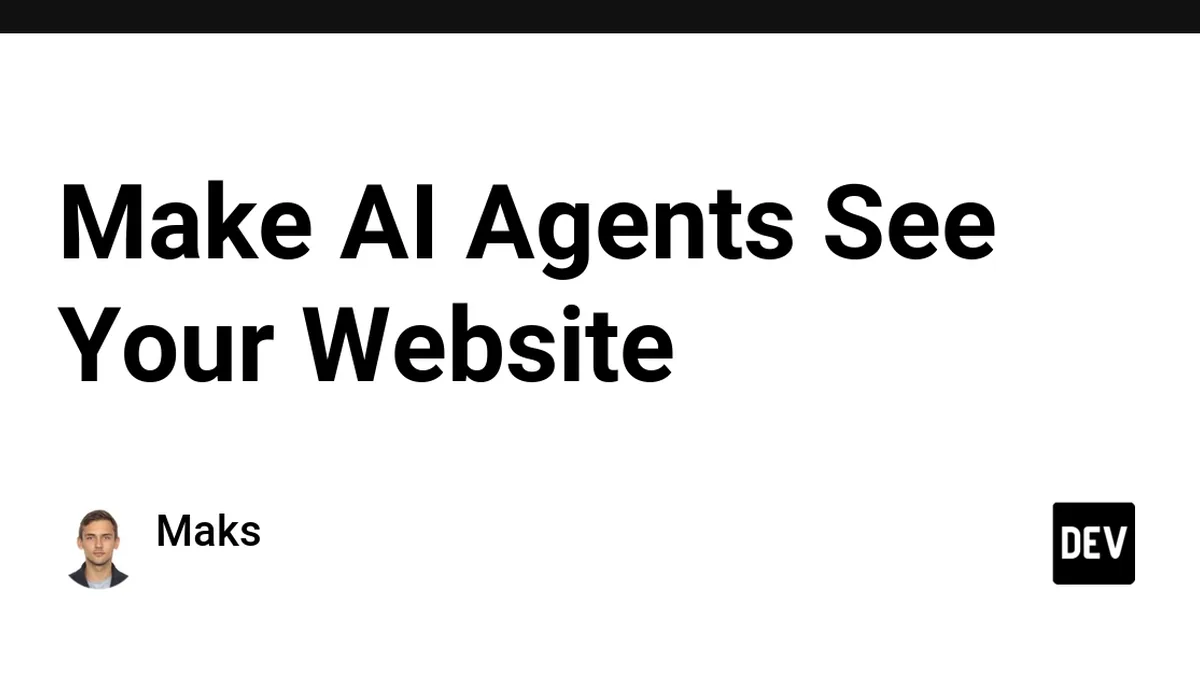 Make AI Agents See Your Website