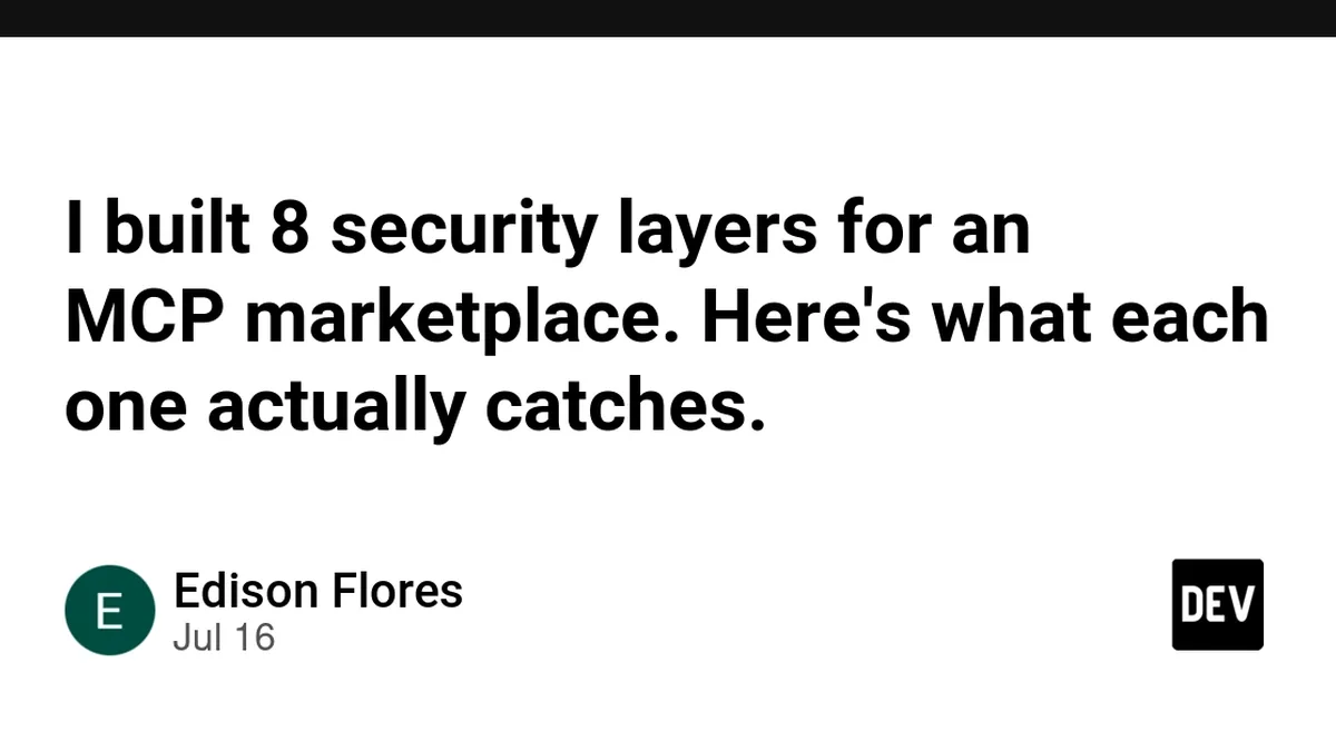 I built 8 security layers for an MCP marketplace. Here's what each one actually catches.