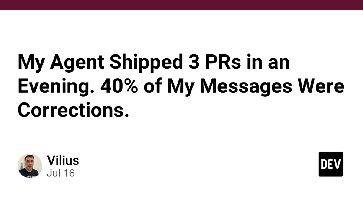 My Agent Shipped 3 PRs in an Evening. 40% of My Messages Were Corrections.