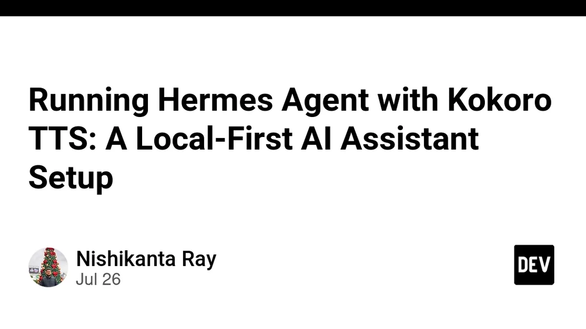 Running Hermes Agent with Kokoro TTS: A Local-First AI Assistant Setup
