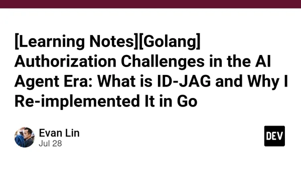 [Learning Notes][Golang] Authorization Challenges in the AI Agent Era: What is ID-JAG and Why I Re-implemented It in Go