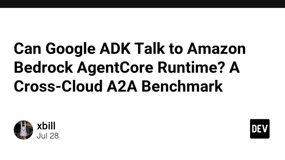 Can Google ADK Talk to Amazon Bedrock AgentCore Runtime? A Cross-Cloud A2A Benchmark