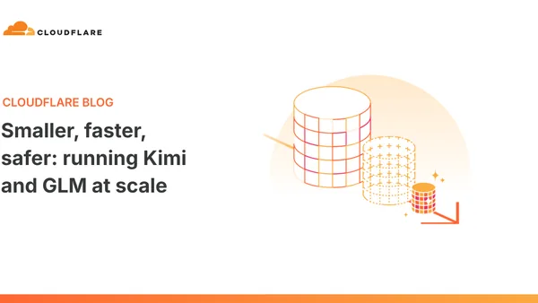 Smaller, faster, safer: running Kimi and GLM at scale