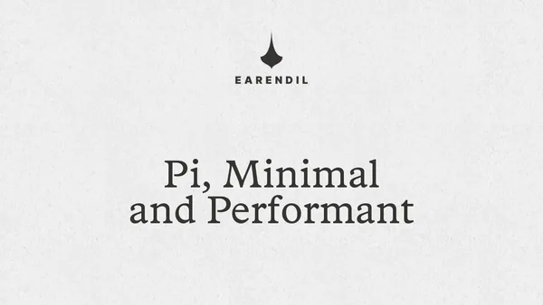 Pi, Minimal and Performant — Earendil