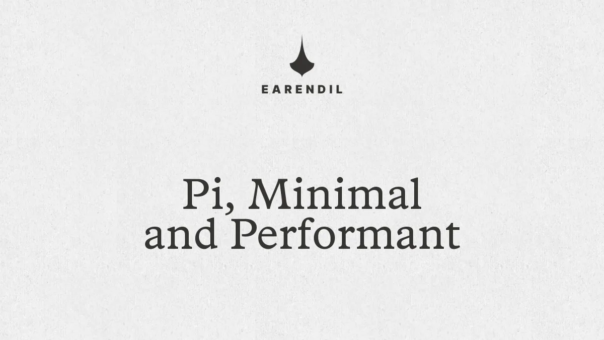 Pi, Minimal and Performant — Earendil
