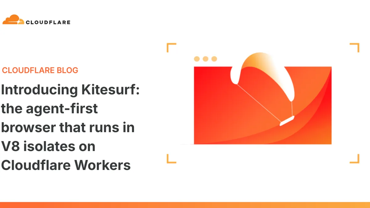 Introducing Kitesurf: The agent-first browser that runs in V8 isolates on Cloudflare Workers