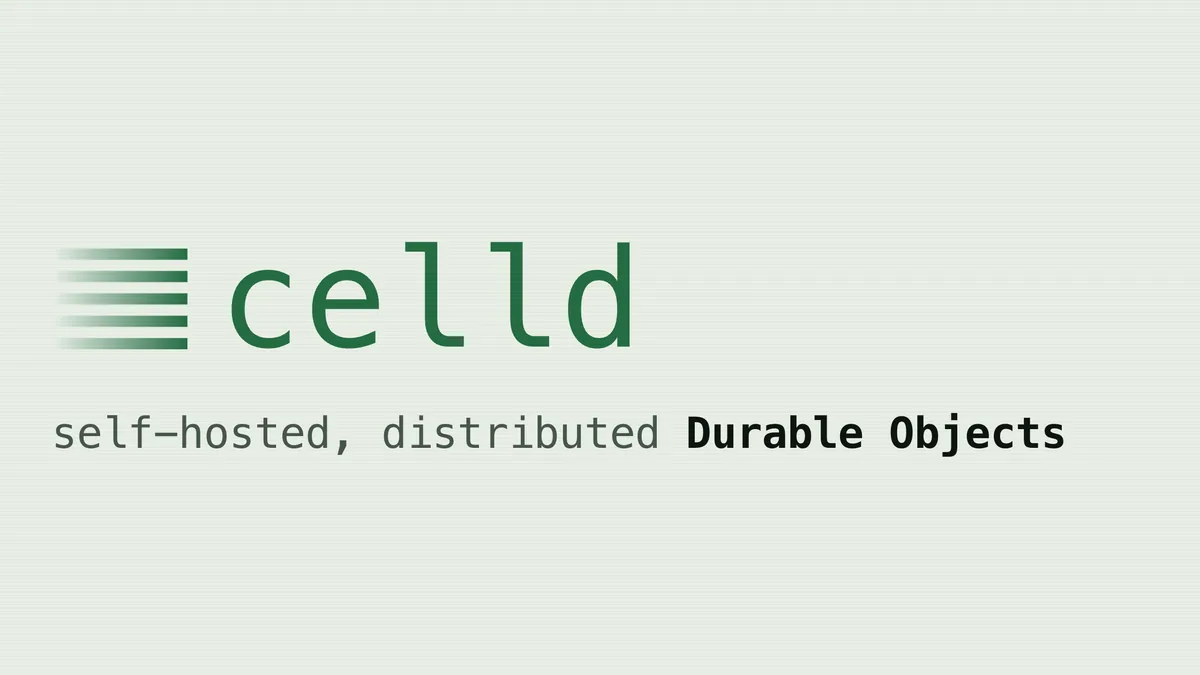 celld — Durable Objects, self-hosted