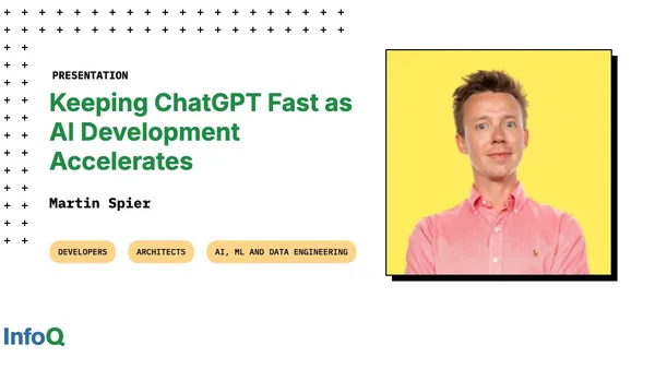 Presentation: Keeping ChatGPT Fast as AI Development Accelerates