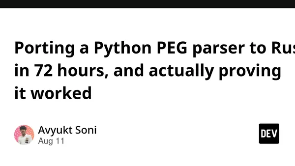 Porting a Python PEG parser to Rust in 72 hours, and actually proving it worked