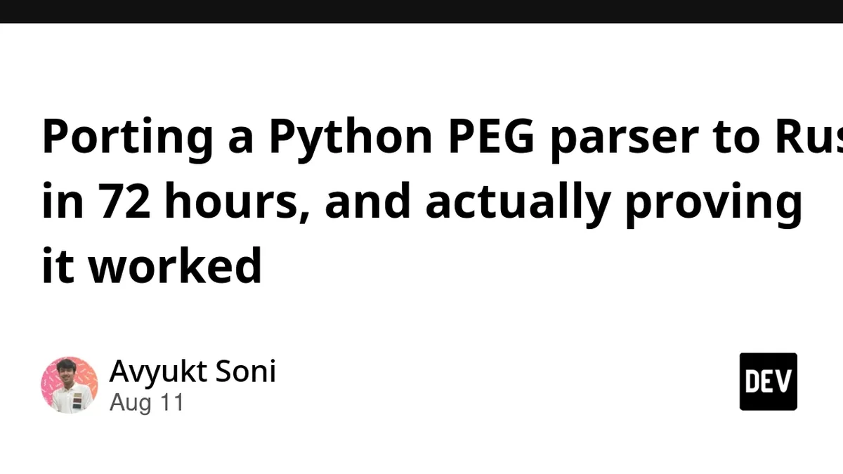 Porting a Python PEG parser to Rust in 72 hours, and actually proving it worked
