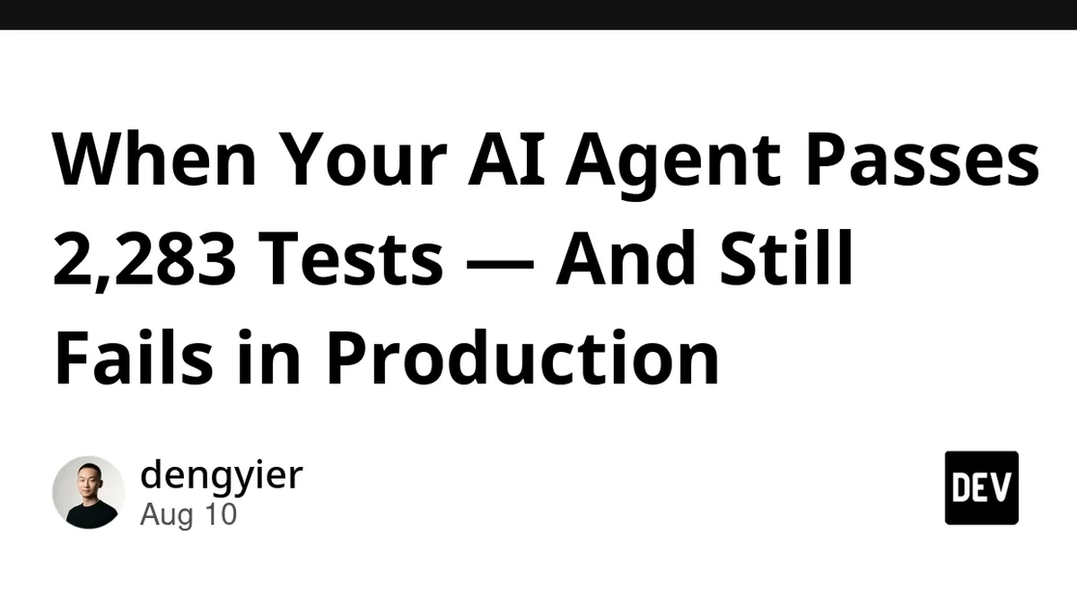 When Your AI Agent Passes 2,283 Tests — And Still Fails in Production