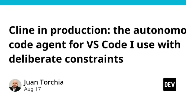 Cline in production: the autonomous code agent for VS Code I use with deliberate constraints