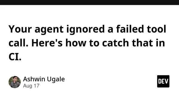 Your agent ignored a failed tool call. Here's how to catch that in CI.