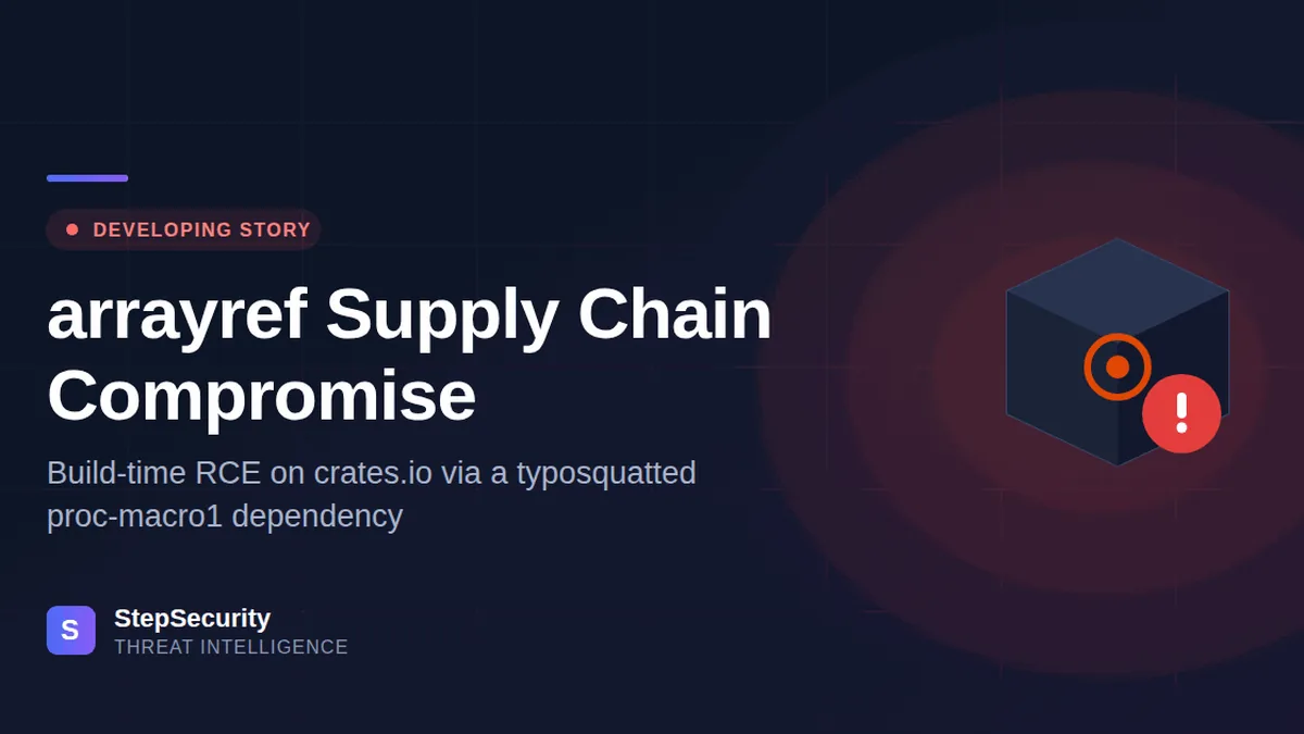 Rust Supply-Chain Attack: arrayref 0.3.10 and the proc-macro1 Typosquat