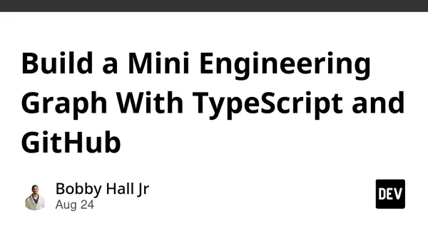 Build a Mini Engineering Graph With TypeScript and GitHub