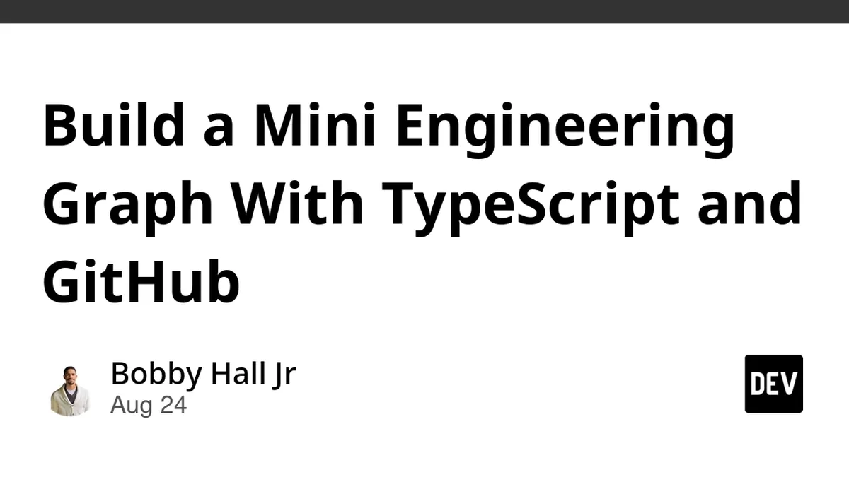 Build a Mini Engineering Graph With TypeScript and GitHub