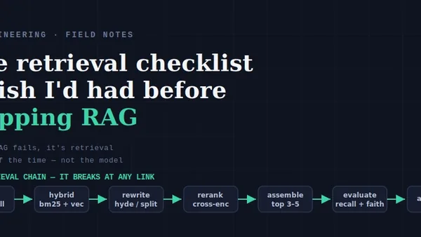 The Retrieval Checklist I Wish I'd Had Before Shipping RAG