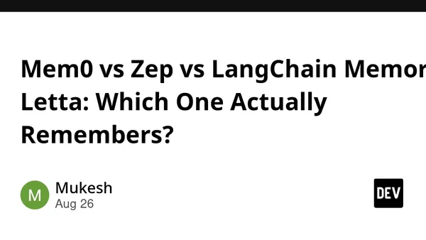Mem0 vs Zep vs LangChain Memory vs Letta: Which One Actually Remembers?