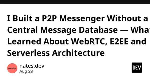 I Built a P2P Messenger Without a Central Message Database — What I Learned About WebRTC, E2EE and Serverless Architecture