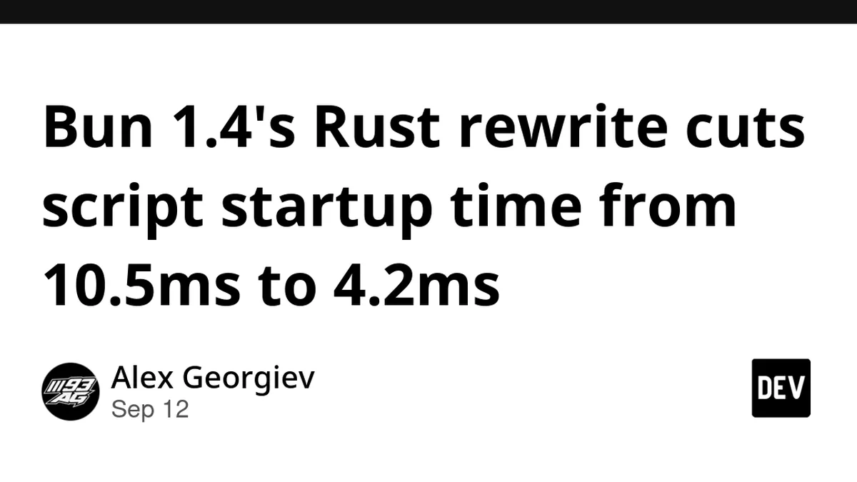 Bun 1.4's Rust rewrite cuts script startup time from 10.5ms to 4.2ms