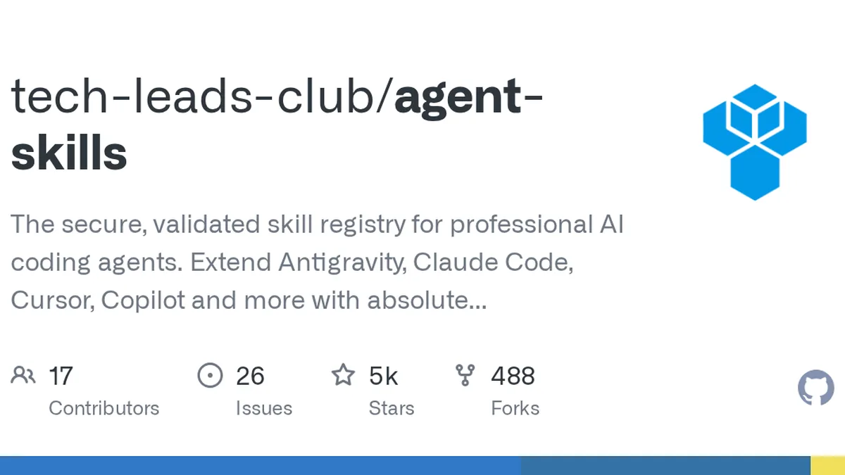 The secure, validated skill registry for professional AI coding agents. Extend Antigravity, Claude Code, Cursor, Copilot and more with absolute confidence. - tech-leads-club/agent-skills