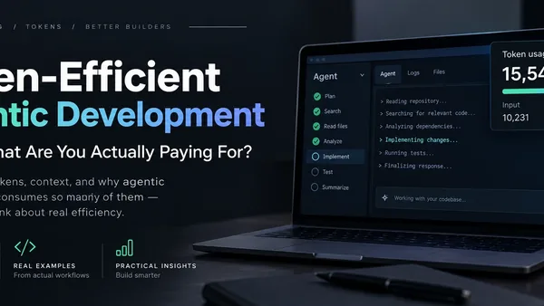 Token-Efficient Agentic Development — Part 1: What Are You Actually Paying For?
