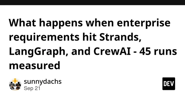 What happens when enterprise requirements hit Strands, LangGraph, and CrewAI - 45 runs measured