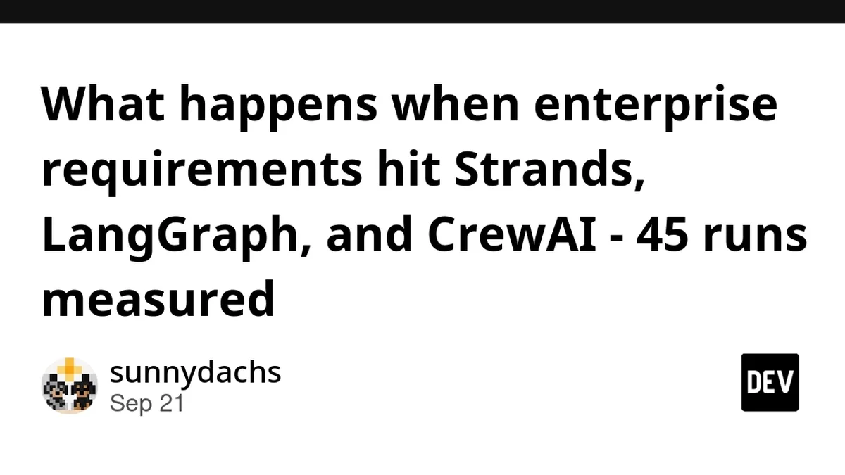What happens when enterprise requirements hit Strands, LangGraph, and CrewAI - 45 runs measured