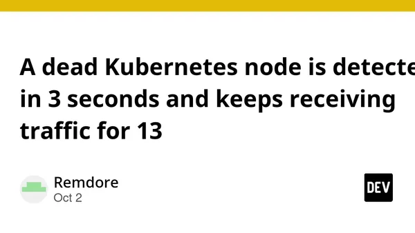 A dead Kubernetes node is detected in 3 seconds and keeps receiving traffic for 13