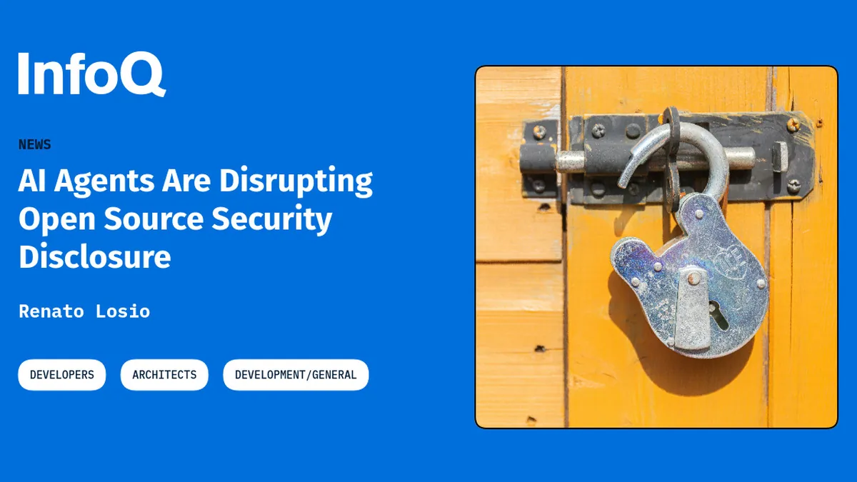 AI Agents Are Disrupting Open Source Security Disclosure